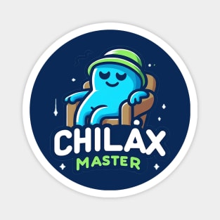 chilax master Magnet